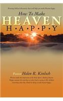 How to Make Heaven Happy
