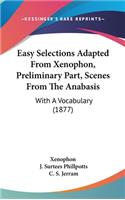 Easy Selections Adapted from Xenophon, Preliminary Part, Scenes from the Anabasis