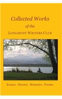 Collected Works of the Longmont Writers Club