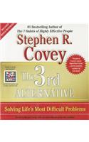 3rd Alternative: Solving Life's Most Difficult Problems
