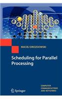 Scheduling for Parallel Processing: (Computer Communications and Networks)