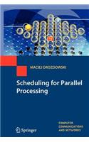 Scheduling for Parallel Processing