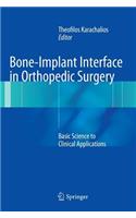 Bone-Implant Interface in Orthopedic Surgery