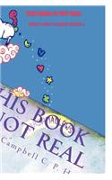 This Book Is Not Real