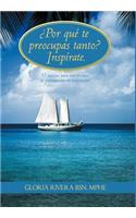 Por Que Te Preocupas Tanto? Inspirate.