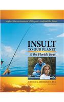 Insult to Our Planet & the Florida Keys