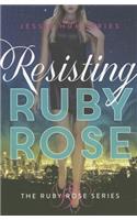 Resisting Ruby Rose