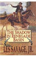 The Shadow in Renegade Basin