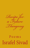 Recipe for a Future Theogony