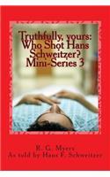 Who Shot Hans Schweitzer?