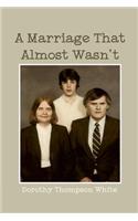 Marriage That Almost Wasn't