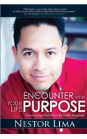 Encounter With Your Life Purpose
