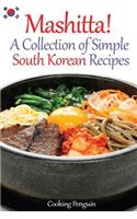 Mashitta! a Collection of Simple South Korean Recipes