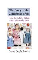 The Story of the Columbian Dolls