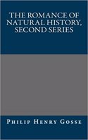 The Romance of Natural History, Second Series