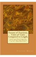 Factors of Fractions, Units of Units Compared to Length,