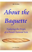 About the Baguette