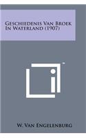 Geschiedenis Van Broek in Waterland (1907)