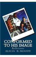 Conformed to His Image.