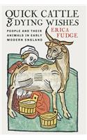 Quick Cattle and Dying Wishes