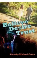 Believe Desire Trust