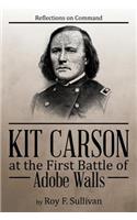 Kit Carson at the First Battle of Adobe Walls