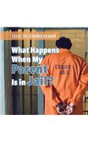 What Happens When My Parent Is in Jail?
