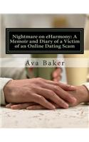 Nightmare on eHarmony: A Memoir and Diary of a Victim of an Online Dating Scam(English)