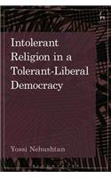 Intolerant Religion in a Tolerant-Liberal Democracy
