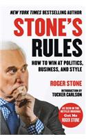 Stone's Rules: How to Win at Politics, Business, and Style