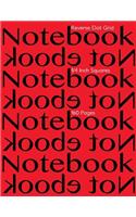 Reverse Dot Grid Notebook 1/4 Inch Squares 160 pages: Notebook Not Ebook with red cover, 8.5"x11" 1/4 inch white dot grid on light gray paper, perfect bound, ideal for structuring sketches