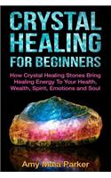 Crystal Healing for Beginners