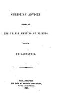 Christian advices, issued by the Yearly Meeting of Friends, held in Philadelphia