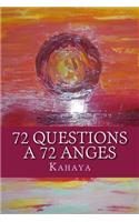 72 Questions A 72 Anges