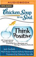 Chicken Soup for the Soul: Think Positive