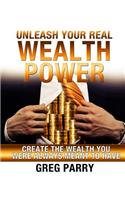 Unleash Your Real Wealth Power