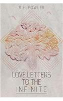 Love Letters To The Infinite