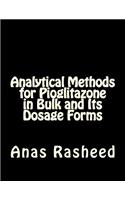 Analytical Methods for Pioglitazone in Bulk and Its Dosage Forms