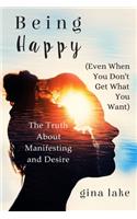 Being Happy (Even When You Don't Get What You Want)