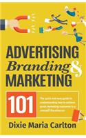 Advertising, Branding & Marketing 101