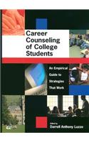 Career Counseling of College Students an Empirical Guide to Strategies That Work