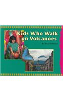 Kids Who Walk on Volcanoes