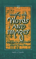 Working with Words and Images