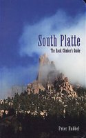 Rock Climbing the South Platte, 2nd Ed.