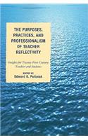 The Purposes, Practices, and Professionalism of Teacher Reflectivity