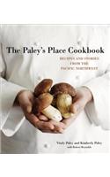 The Paley's Place Cookbook: Recipes and Stories from the Pacific Northwest