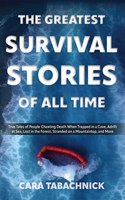 The Greatest Survival Stories of All Time