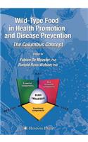 Wild-Type Food in Health Promotion and Disease Prevention