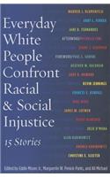 Everyday White People Confront Racial and Social Injustice