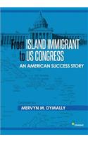 From Island Immigrant to Us Congress: An American Success Story